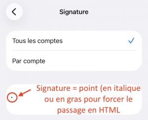 Si l'on ne désire pas ajouter de signature aux mails envoyés, on peut malgré tout placer un simple point "invisible" dans la signature. Ce point devra être mis en italique ou en gras pour forcer le passage en format HTML.